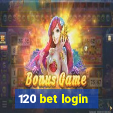 120 bet login